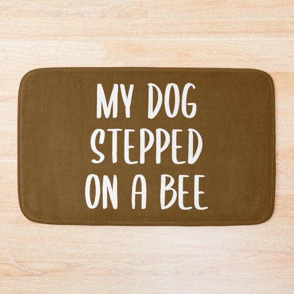 Item preview, My Dog Stepped on a Bee - Text Version (Orange BG) designed and sold by FilipeFerreira.