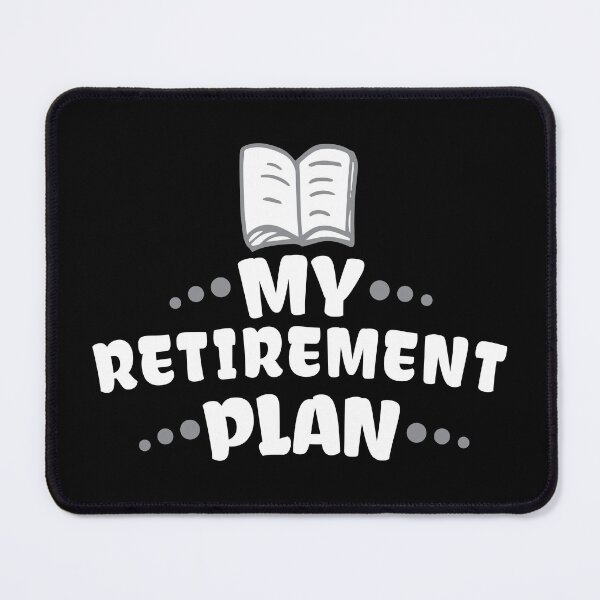 Item preview, My Retirement Plan Bookworm Reader Gift designed and sold by haselshirt.