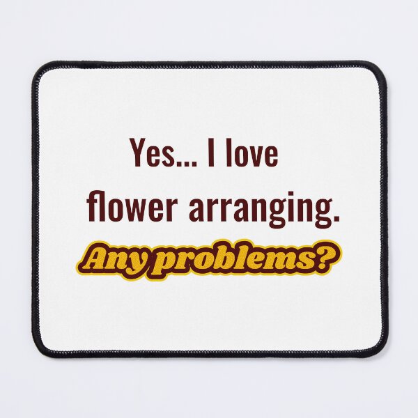 Item preview, I love Flower Arranging designed and sold by cooldesignsalot.