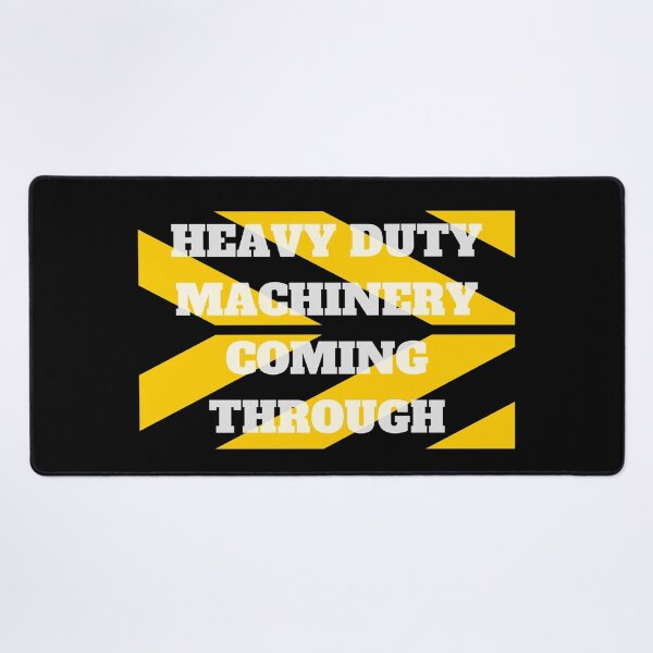 Item preview, Heavy Machinery Coming Through designed and sold by ckylin.
