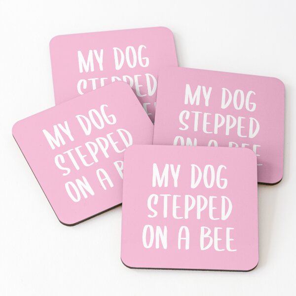 Item preview, My Dog Stepped on a Bee - Text Version (Pink BG) designed and sold by FilipeFerreira.