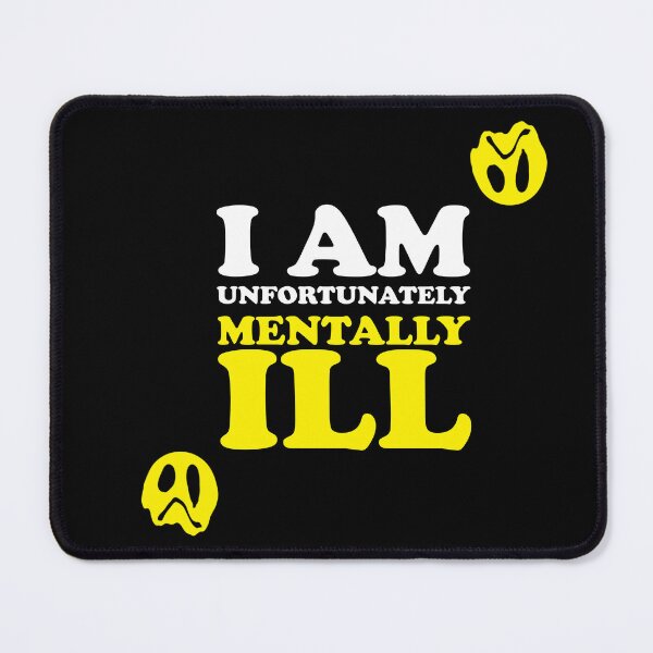 Item preview, I am Unfortunately Mentally Ill | Drippy Smiley Face designed and sold by SomeDesignThing.