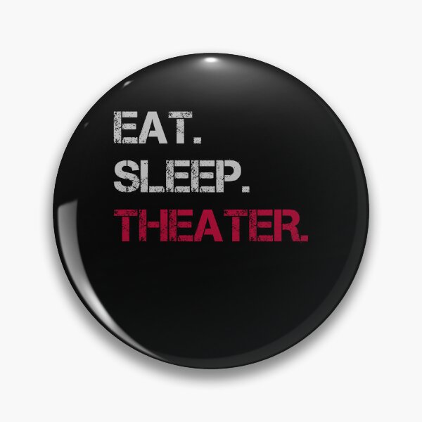 Item preview, Eat Sleep Theater  designed and sold by rachidhaz.
