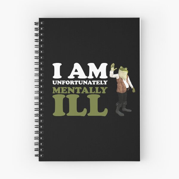 Item preview, I am Unfortunately Mentally Ill | 3D Frog designed and sold by SomeDesignThing.