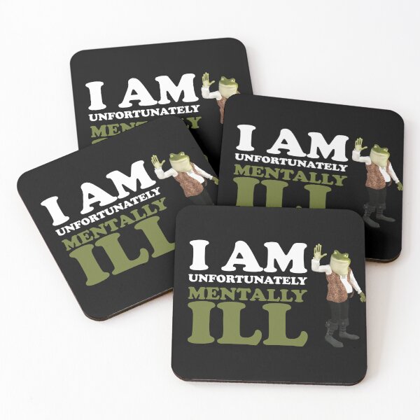 Item preview, I am Unfortunately Mentally Ill | 3D Frog designed and sold by SomeDesignThing.