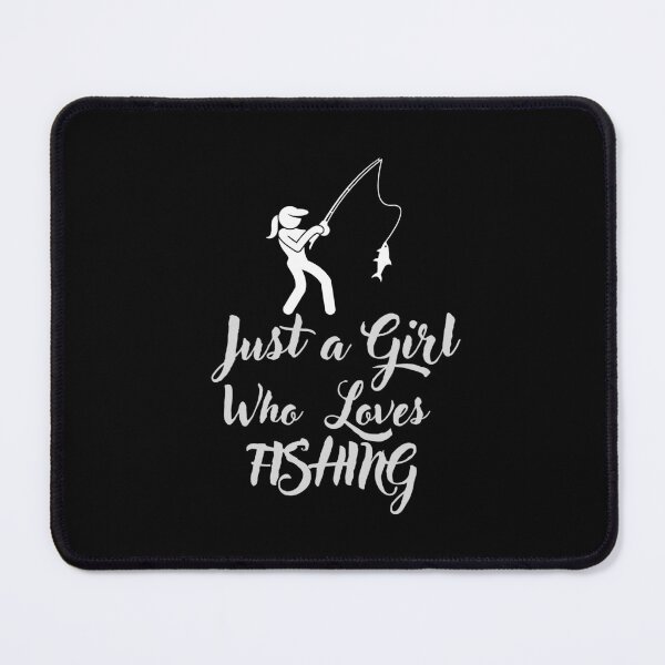 Item preview, Just a Girl Who loves Fishing designed and sold by WaguinhoTex.