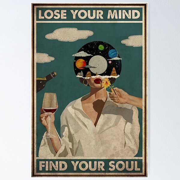 Musik-Vintage-Poster, verlieren Sie Ihren Verstand, finden Sie Ihre Seele Poster