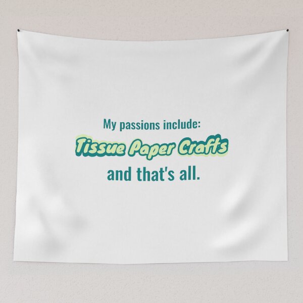 Item preview, Tissue Paper Crafts is my passion designed and sold by cooldesignsalot.
