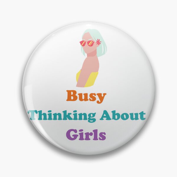 Item preview, Busy Thinking about Girls designed and sold by ShopOfK.