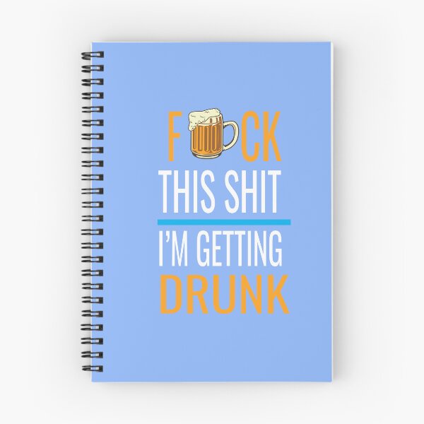 Item preview,  Fuck This Shit I'm Getting Drunk designed and sold by karim82.