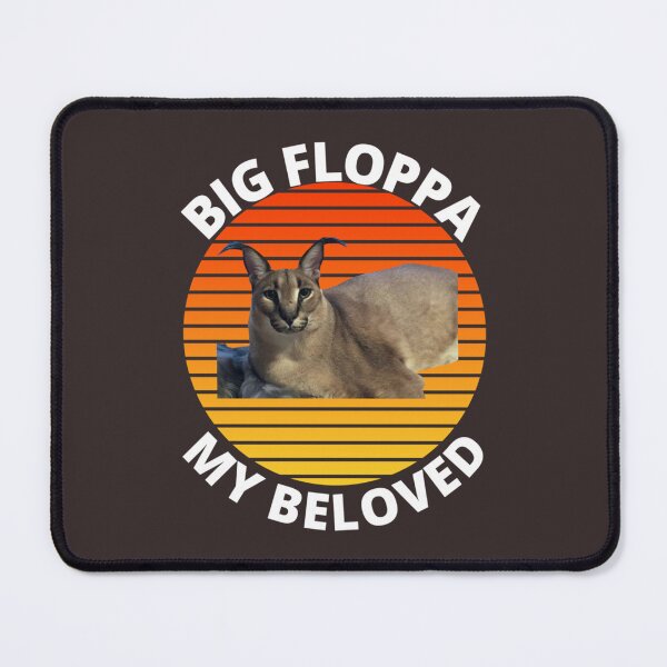 Item preview, Big Floppa My Beloved Caracal Meme designed and sold by Slavi-ART.