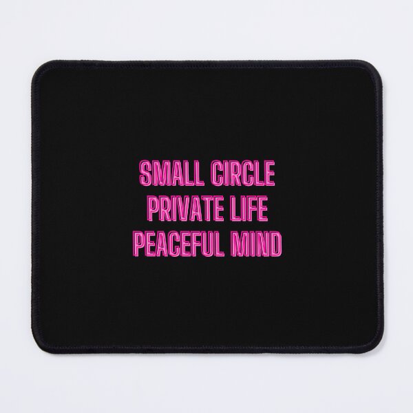 Item preview, Small circle, private life, peaceful mind - motivation quotes designed and sold by kozetin.