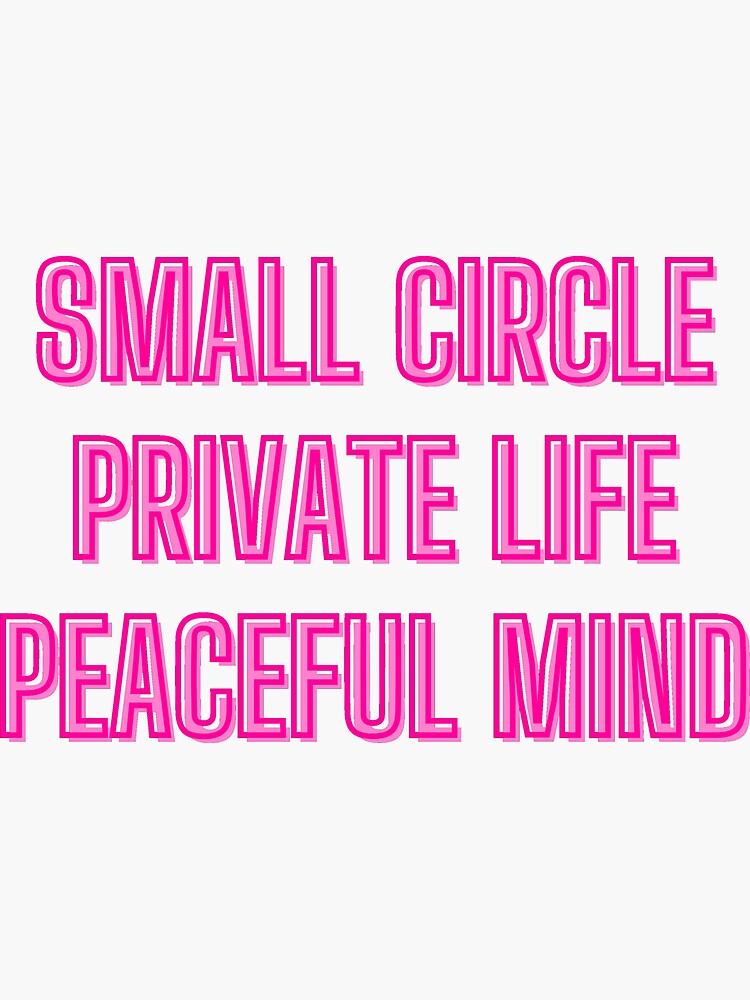 small-circle-private-life-peaceful-mind-motivation-quotes-sticker