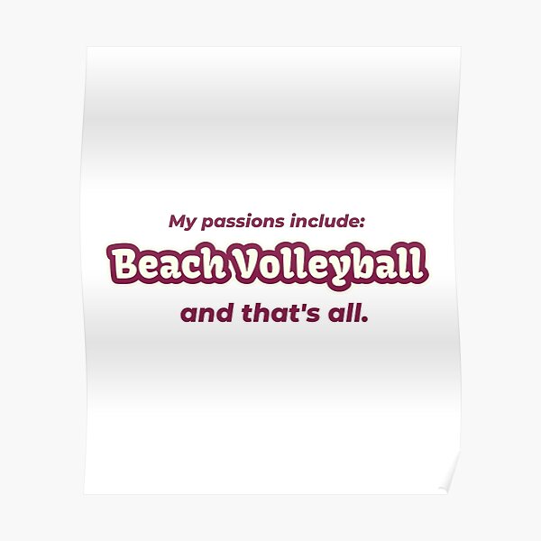 "Beach Volleyball is my passion" Poster for Sale by cooldesignsalot