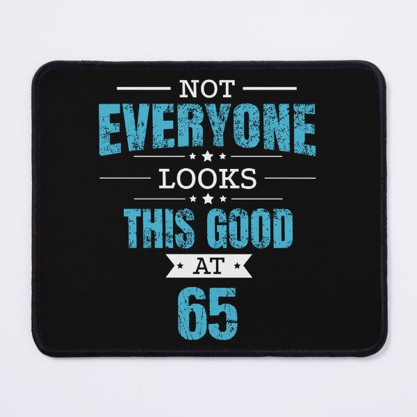 Item preview, 65th Birthday Gift Retro Sixty Five 65 Years Looks This Good Blue designed and sold by haselshirt.