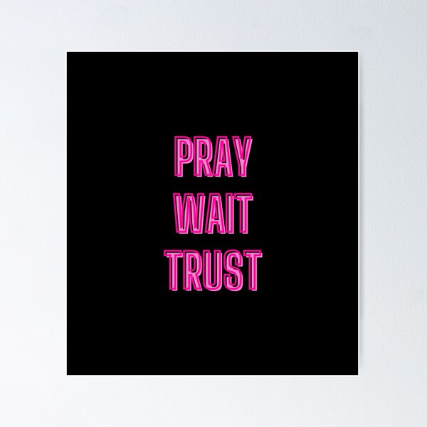 Item preview, Pray, wait, trust - motivation quotes designed and sold by kozetin.