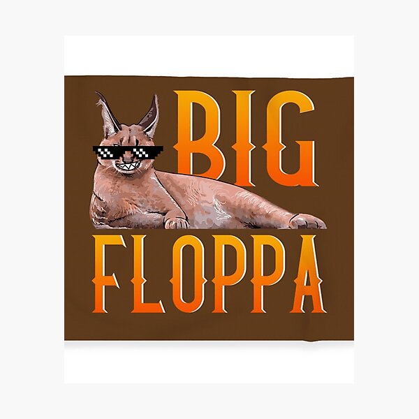 big floppa cat  Poster for Sale by ThekidsplaceS99