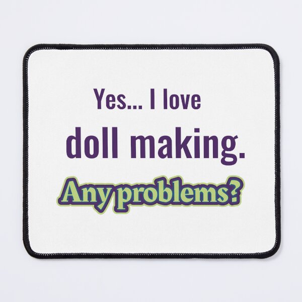 Item preview, I love Doll Making designed and sold by cooldesignsalot.