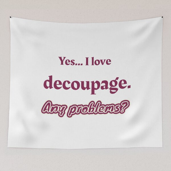 Item preview, I love Decoupage designed and sold by cooldesignsalot.