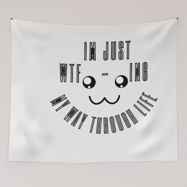 Item preview, Funny I'm Just WTF-ing My Way Through Life designed and sold by Bap-tiste.