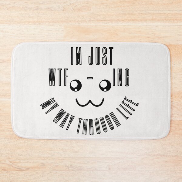 Item preview, Funny I'm Just WTF-ing My Way Through Life designed and sold by Bap-tiste.