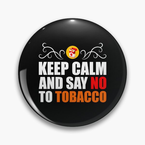 Item preview, Keep Calm And Say No To Tobacco designed and sold by Shirtflyer.