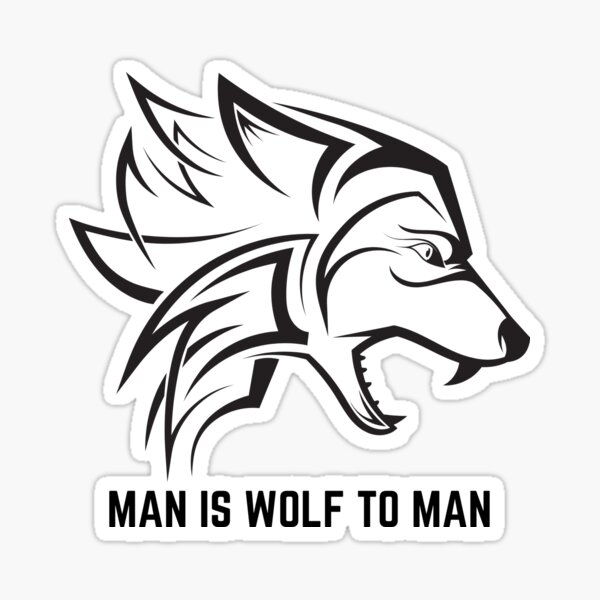 Man is wolf to man Sticker