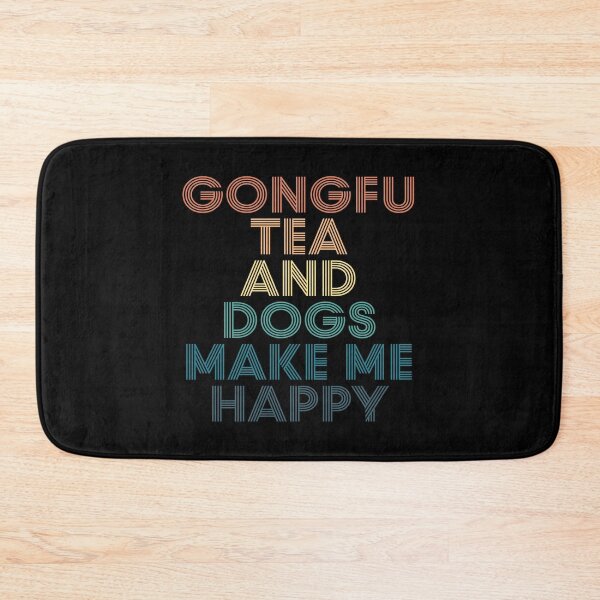 Item preview, Gongfu Tea And Dogs Make Me Happy- Gift for Gongfu Tea & Dogs Fans designed and sold by kindxinn.