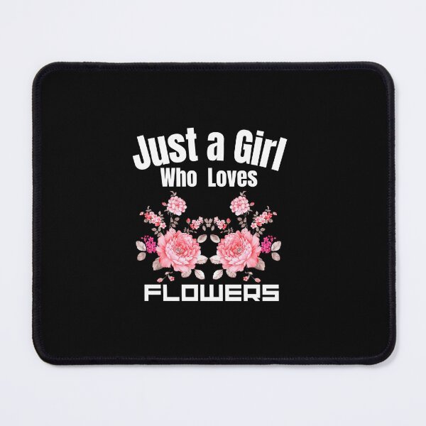 Item preview, Just a Girl Who loves Flowers designed and sold by WaguinhoTex.