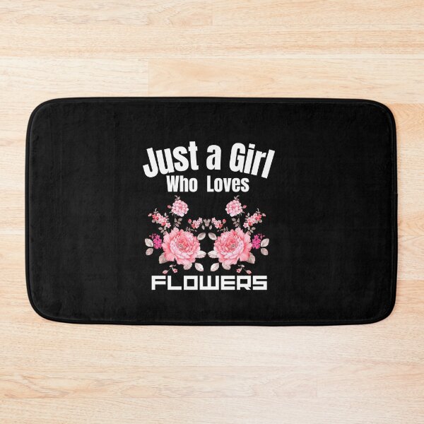 Item preview, Just a Girl Who loves Flowers designed and sold by WaguinhoTex.