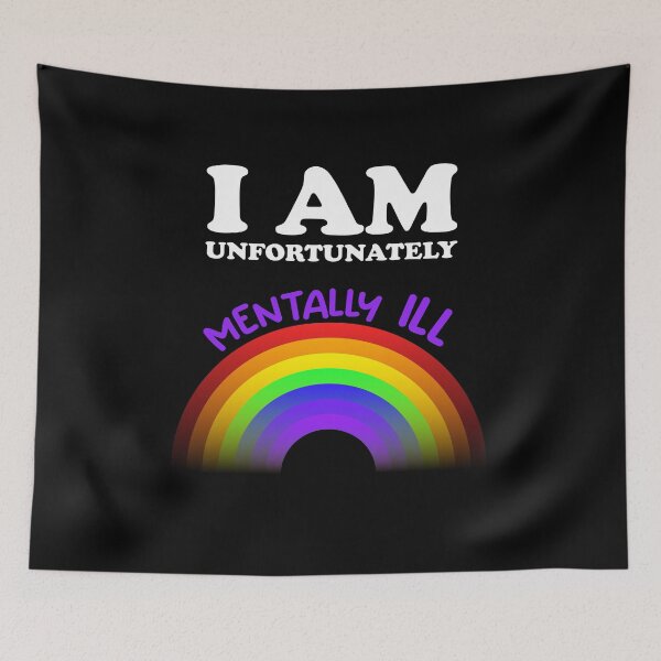 Item preview, I am Unfortunately Mentally Ill | Rainbow Purple Text designed and sold by SomeDesignThing.