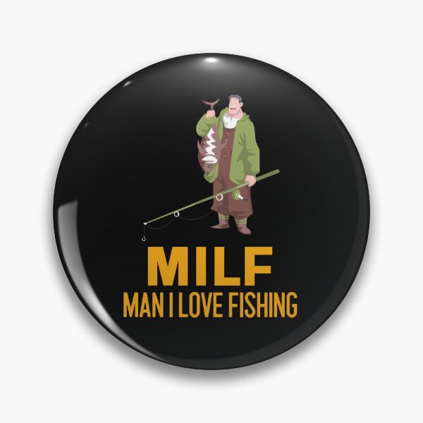 Item preview, Man I love Fishing MILF designed and sold by art-fox.