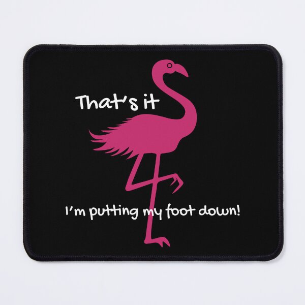 Item preview, That's It I'm Putting My Foot Down Shirt Gift Tee designed and sold by haselshirt.
