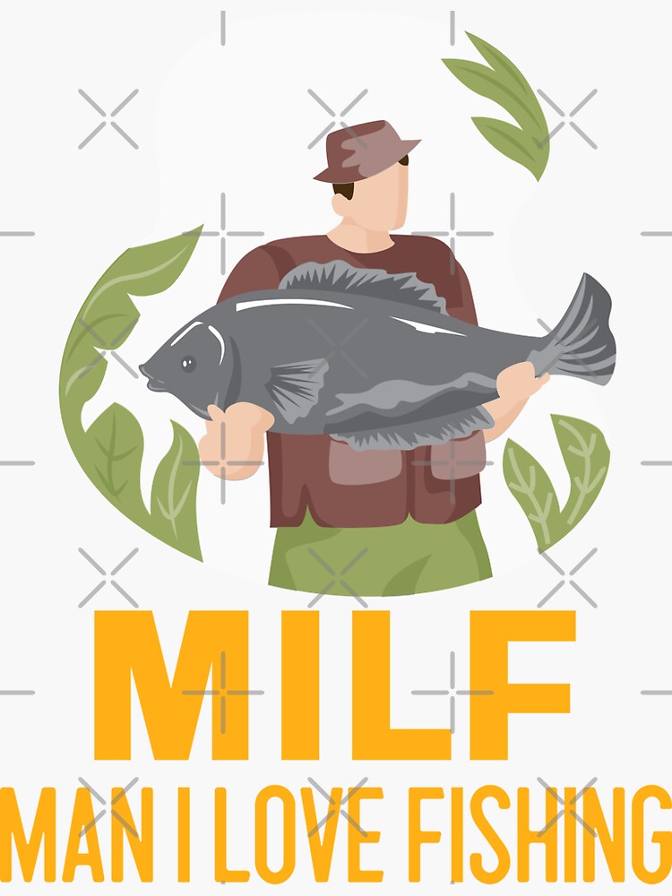 Man I love Fishing MILF | Sticker