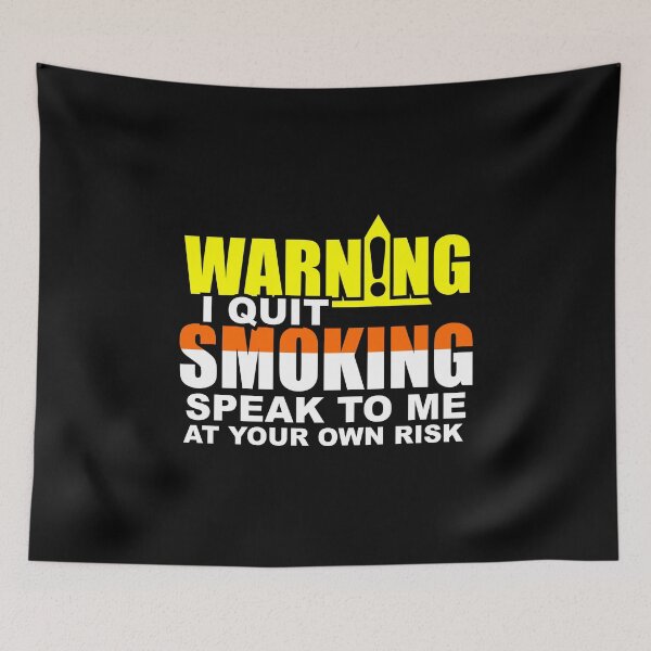 Item preview, Warning, I Quit Smoking, Speak To Me At Your Own Risk designed and sold by Shirtflyer.