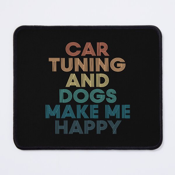 Item preview, Car Tuning And Dogs Make Me Happy- Gift for Car Tuning & Dogs Fans designed and sold by kindxinn.