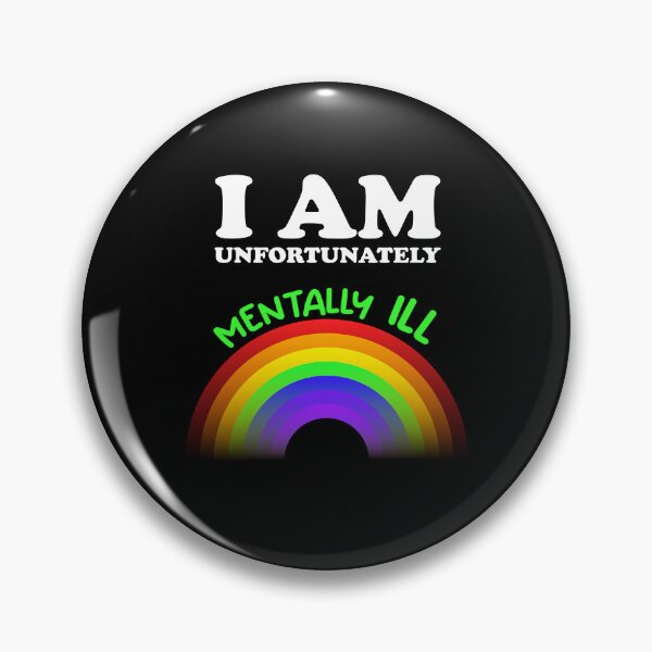 Item preview, I am Unfortunately Mentally Ill | Rainbow Green Text designed and sold by SomeDesignThing.