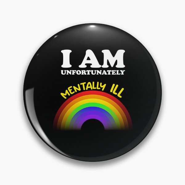 Item preview, I am Unfortunately Mentally Ill | Rainbow Yellow Text designed and sold by SomeDesignThing.