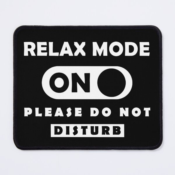 Item preview, relax mode on please do not disturb designed and sold by a-salah.