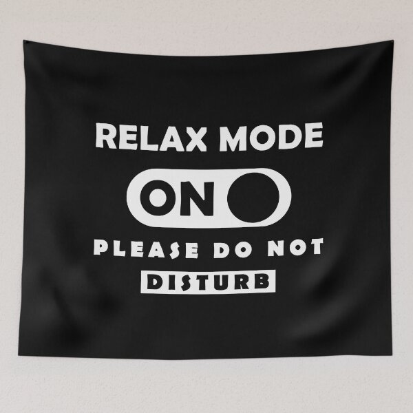Item preview, relax mode on please do not disturb designed and sold by a-salah.