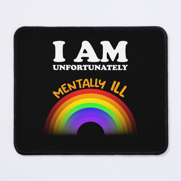 Item preview, I am Unfortunately Mentally Ill | Rainbow Orange Text designed and sold by SomeDesignThing.