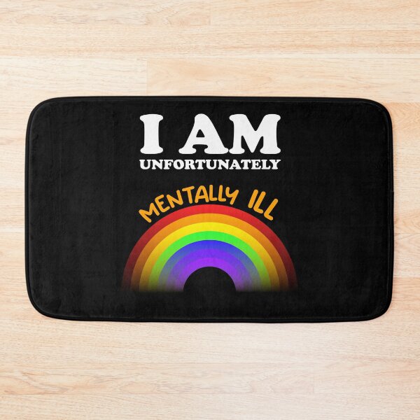 Item preview, I am Unfortunately Mentally Ill | Rainbow Orange Text designed and sold by SomeDesignThing.