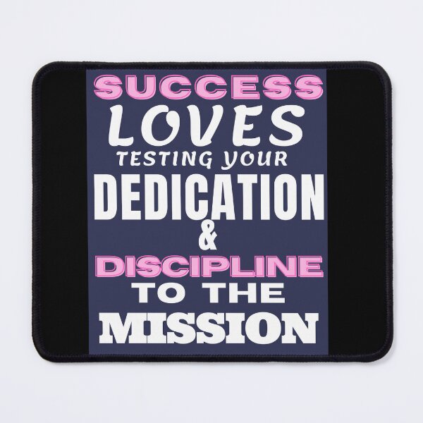 Item preview, Success loves testing your dedication and discipline to the mission designed and sold by Pugnaciousprint.