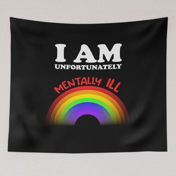 Item preview, I am Unfortunately Mentally Ill | Rainbow Red Text designed and sold by SomeDesignThing.