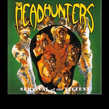 Survival Of The Fittest - Album by The Headhunters