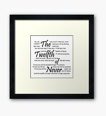The Twelfth of Never Framed Print