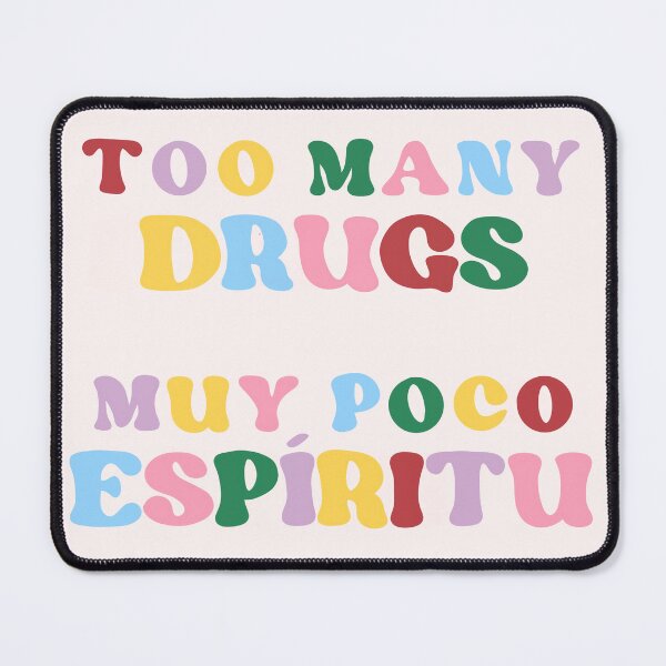 Item preview, Too many drugs | Rigoberta Bandini designed and sold by TamaraSeagrams.