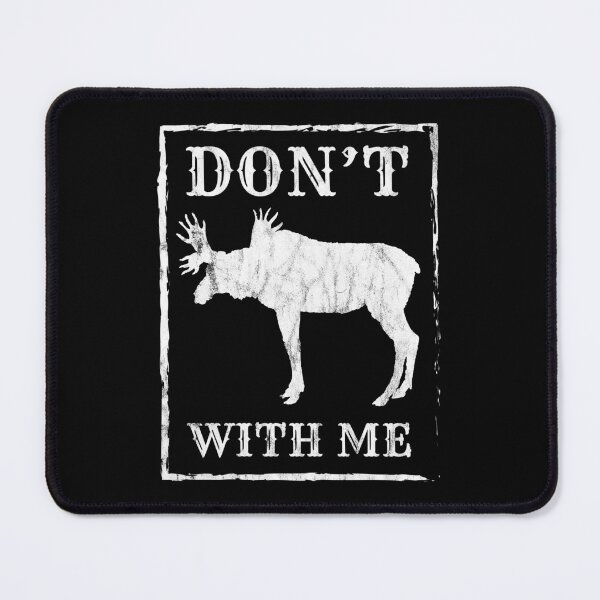 Item preview, Don't Moose With Me Funny Spirit Animal Gift designed and sold by haselshirt.