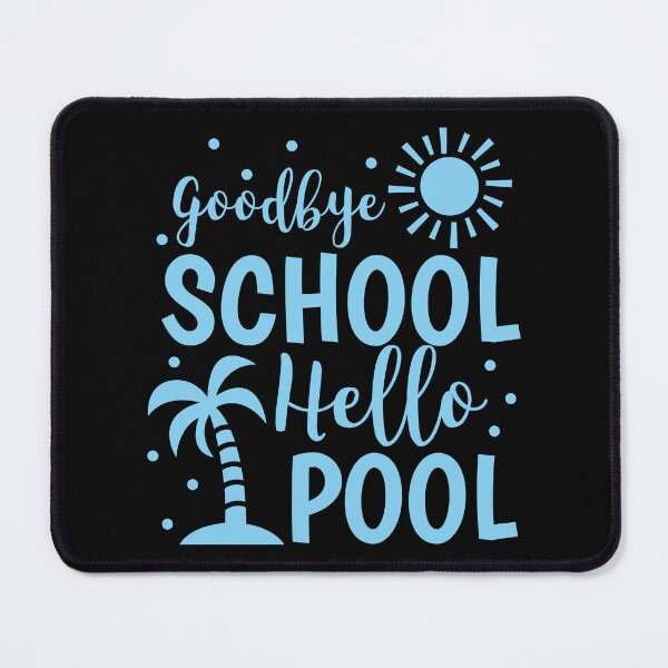 Item preview, Goodbye School Hello Pool Summer Vacation Beach designed and sold by haselshirt.