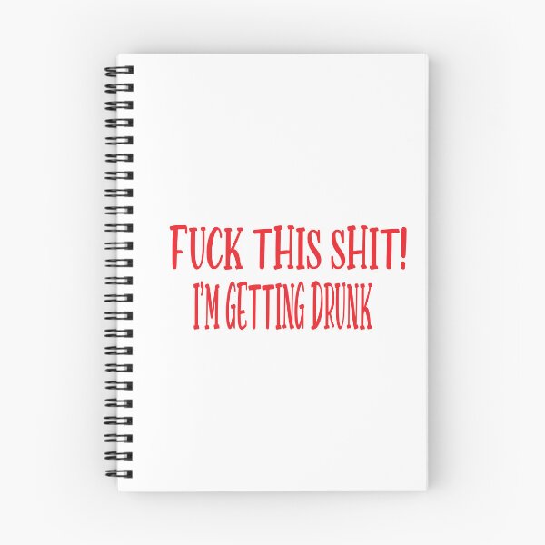 Item preview,  Fuck This Shit I'm Getting Drunk designed and sold by karim82.